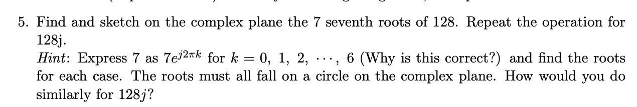 Solved 5. Find and sketch on the complex plane the 7 seventh | Chegg.com