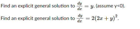 Solved Find an explicit general solution to dy = y, (assume | Chegg.com