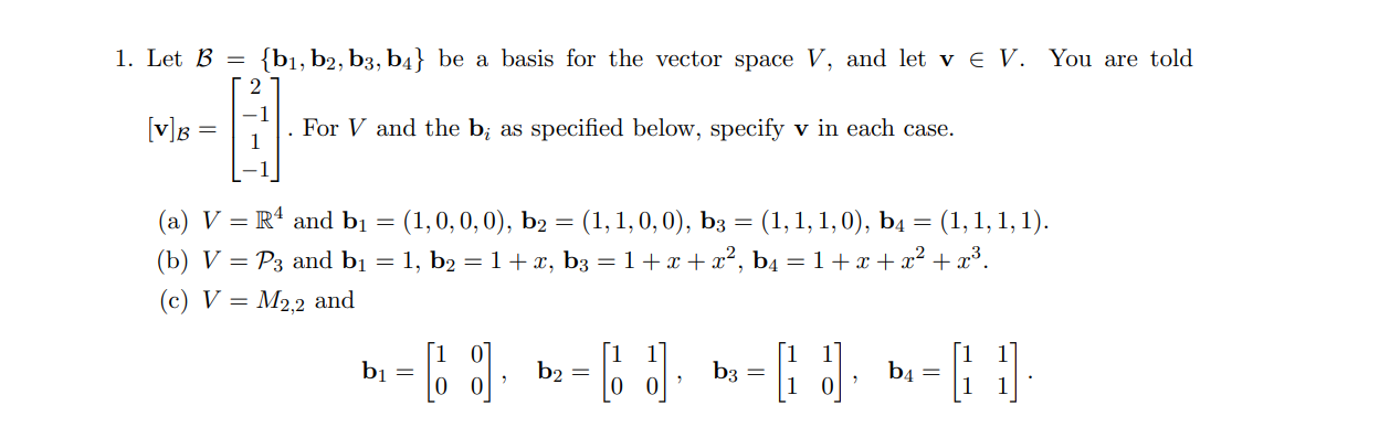 Solved 1 Let B B1b2b3b4 Be A Basis For The Vector 8485