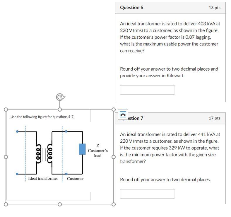 Solved Question 6 13 pts An ideal transformer is rated to | Chegg.com