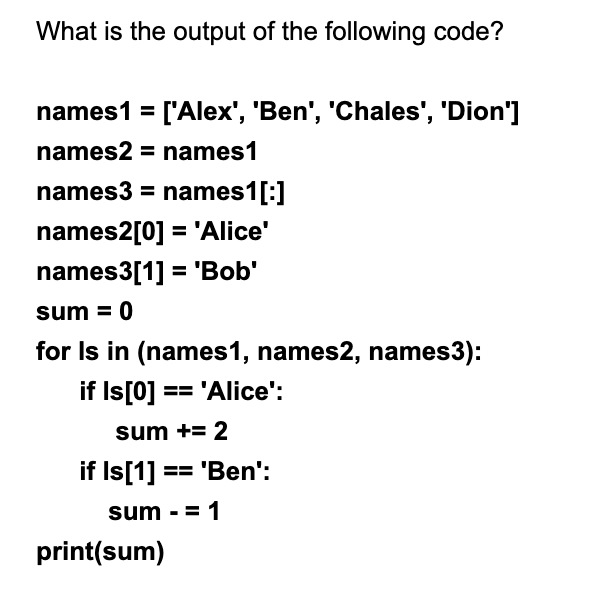 Solved What is the output of the following code? names1 = | Chegg.com