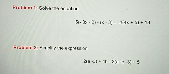 Solved Problem 1: Solve the equation 5(- 3x 2) (x 3)-4(4x | Chegg.com