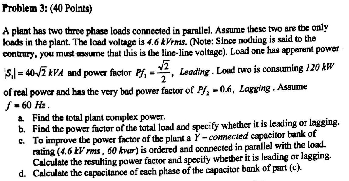 Solved Problem 3: (40 Points) A plant has two three phase | Chegg.com