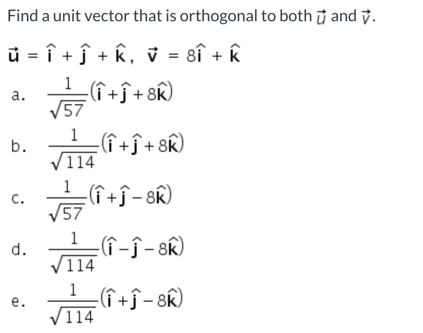 Solved Find A Unit Vector That Is Orthogonal To Both U And Chegg Com