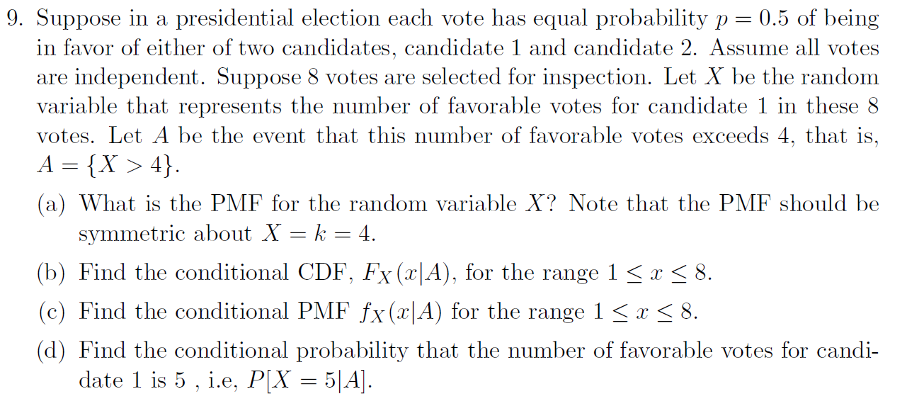 Solved 9. Suppose In A Presidential Election Each Vote Has | Chegg.com