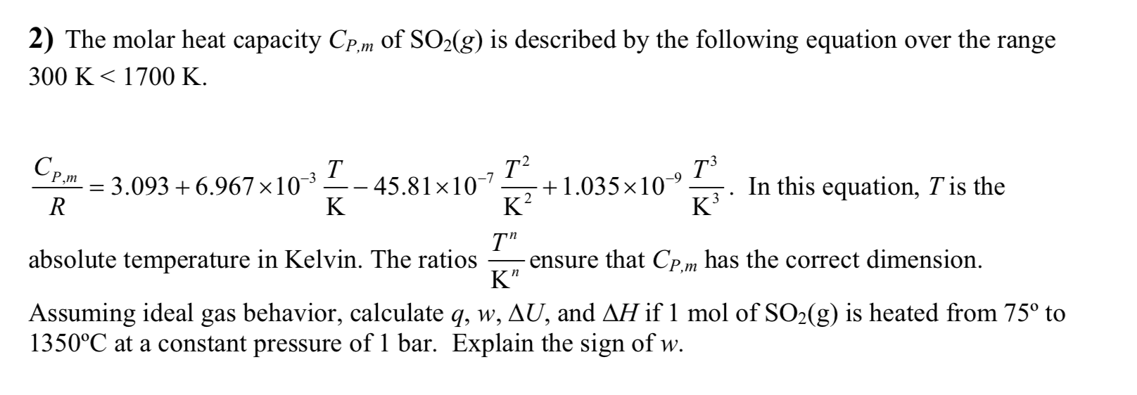 Solved 2) The molar heat capacity Cp,m of SO2(g) is | Chegg.com