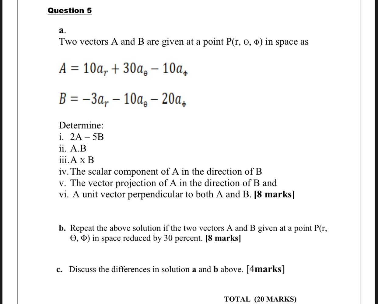 Solved Question 5 A. Two Vectors A And B Are Given At A | Chegg.com