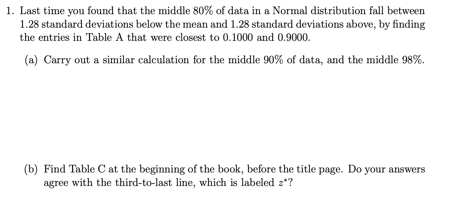 Solved a 1. Last time you found that the middle 80% of data