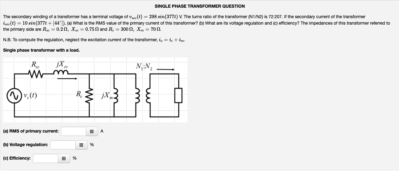 Solved SINGLE PHASE TRANSFORMER QUESTION The secondary | Chegg.com
