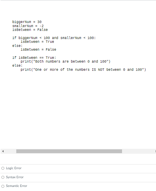 Solved bigger Num = 30 smaller Num = -2 isBetween = False if | Chegg.com