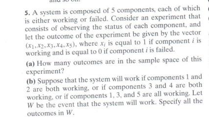 Solved 5. A system is composed of 5 components, each of | Chegg.com
