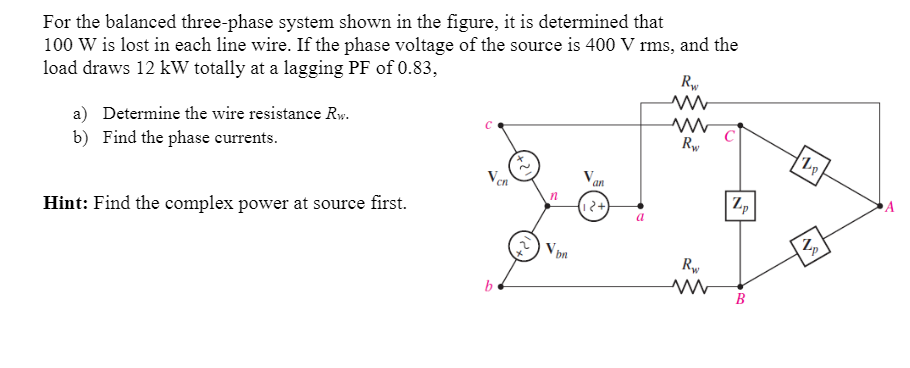 Solved For the balanced three-phase system shown in the | Chegg.com
