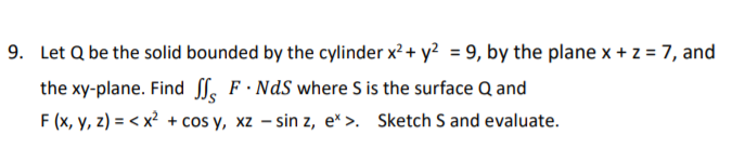 Solved 9. Let Q be the solid bounded by the cylinder x2 + y2 | Chegg.com