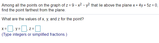 Solved Among All The Points On The Graph Of Z 9 X2 Y2 Chegg Com