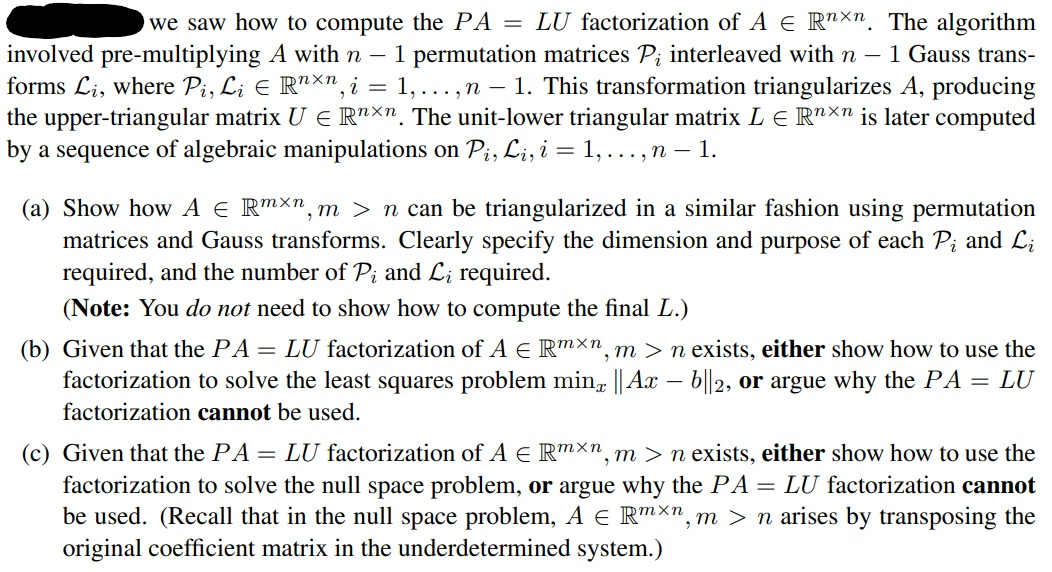 we saw how to compute the PA = LU factorization of A