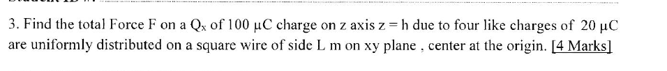 Solved 3. Find the total Force F on a Qx of 100μC charge on | Chegg.com