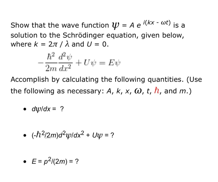 Solved Show that the wave function ψ Ae i(kx-at) is a | Chegg.com