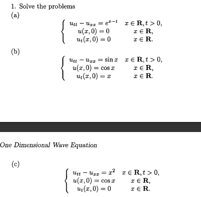 Solved 1. Solve the problems (a) utt - Unz = - IER, t >0, | Chegg.com