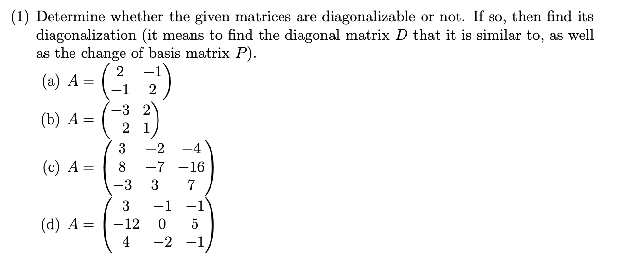 Solved 2) (1) Determine whether the given matrices are | Chegg.com