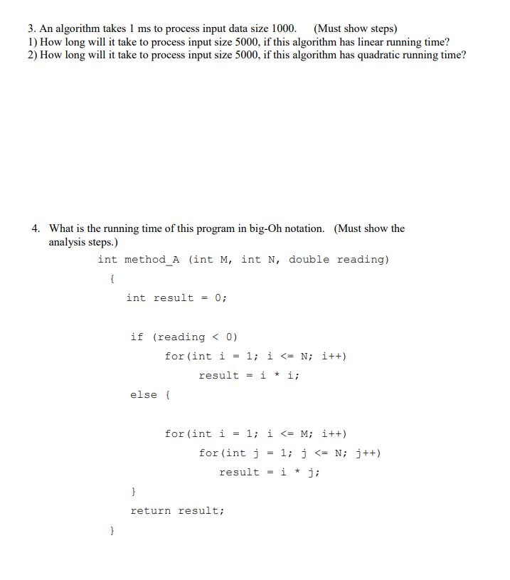 Solved 3. An algorithm takes 1 ms to process input data size | Chegg.com