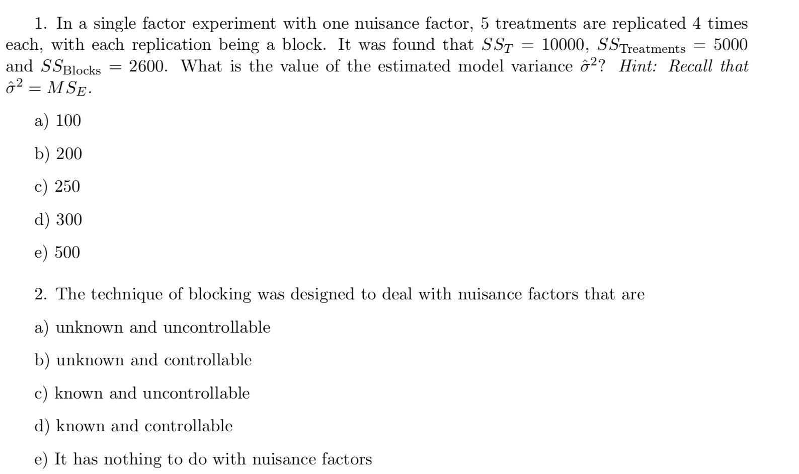 experiment in one factor being tested