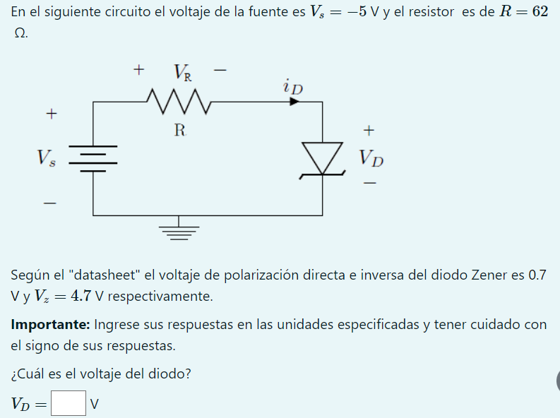 En el siguiente circuito el voltaje de la fuente es \( V_{s}=-5 \mathrm{~V} \) y el resistor es de \( R=62 \) \( \Omega \).