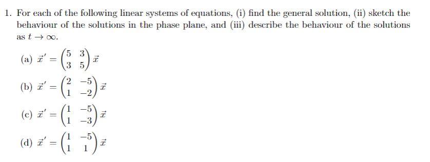 Solved 1. For Each Of The Following Linear Systems Of | Chegg.com