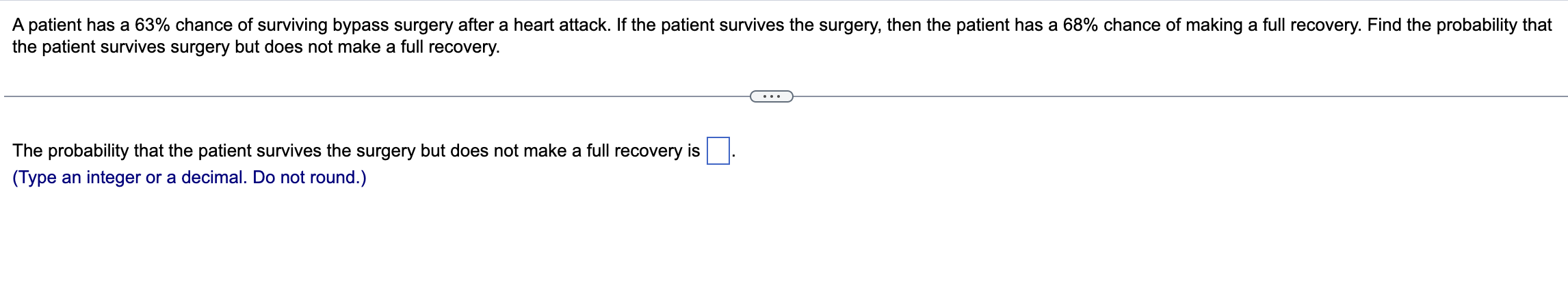 Solved A Patient Has A 63% Chance Of Surviving Bypass 