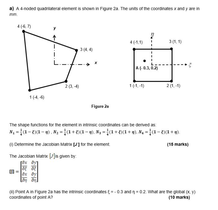Solved a) A 4-noded quadrilateral element is shown in Figure | Chegg.com