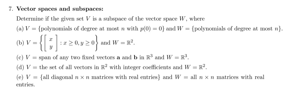 Solved 7. Vector Spaces And Subspaces: Determine If The | Chegg.com