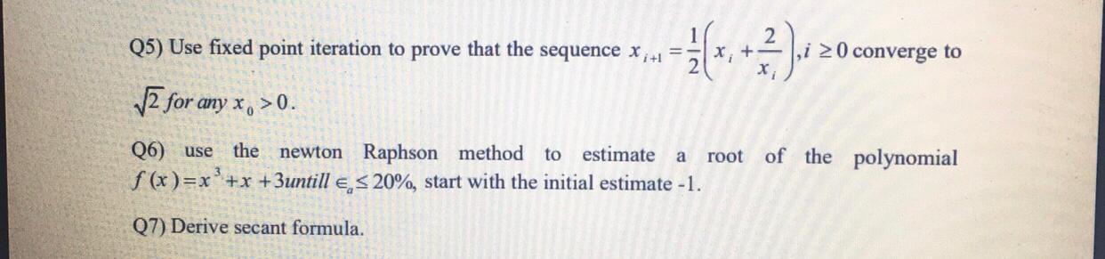 Solved Q5) Use fixed point iteration to prove that the | Chegg.com