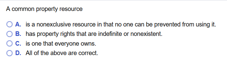 Solved A Common Property Resource O A. Is A Nonexclusive | Chegg.com