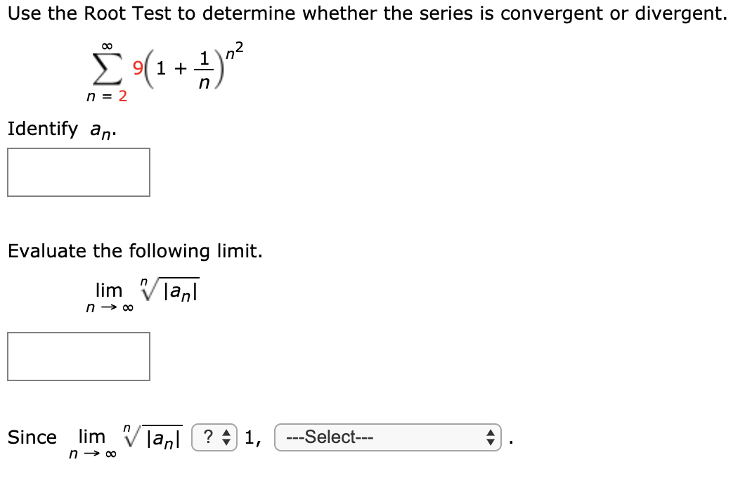 Solved Use the Root Test to determine whether the series | Chegg.com