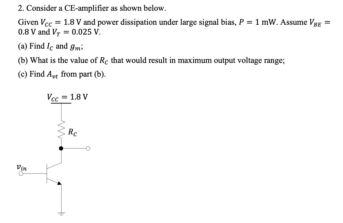 Solved = 2. Consider a CE-amplifier as shown below. Given | Chegg.com