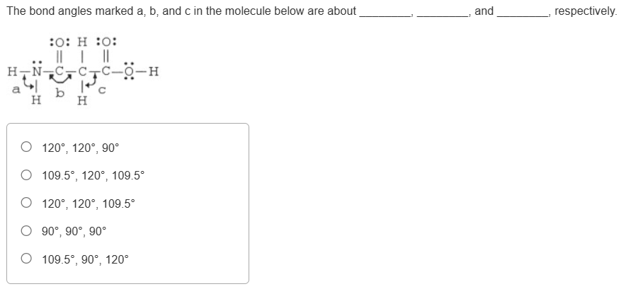 Solved The Bond Angles Marked A,b, And C In The Molecule | Chegg.com