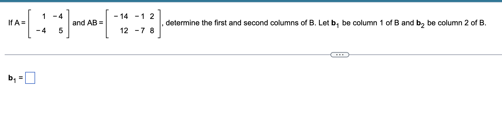 Solved If A = B₁ = 1 - 4 5 - 4 And AB = - 14 - 1 2 Determine | Chegg.com