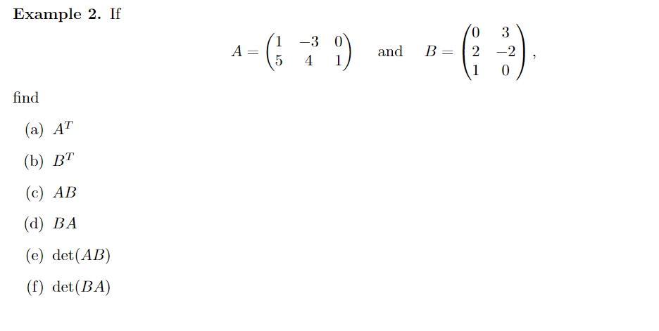 Solved Example 2. If Find (a) AT (b) BT (c) AB (d) BA (e) | Chegg.com