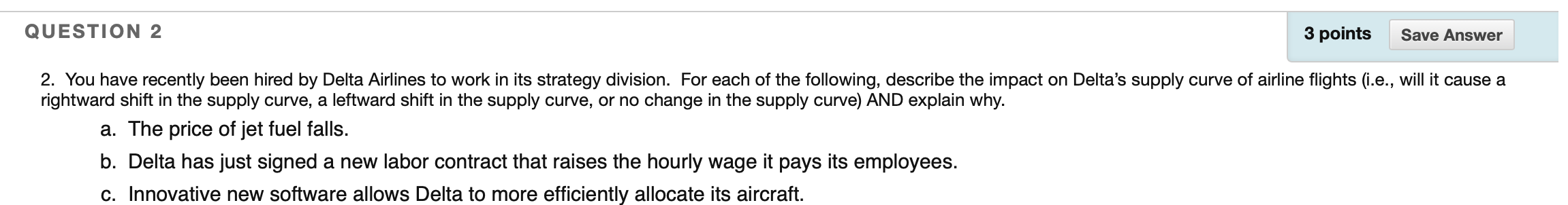 Solved QUESTION 2 3 points Save Answer 2. You have recently | Chegg.com