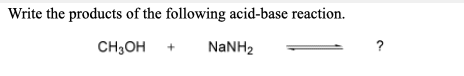 Solved Write the products of the following acid-base | Chegg.com