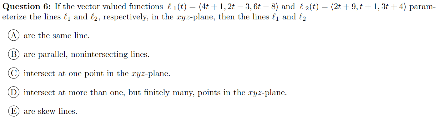 Solved Question 6: If the vector valued functions li(t) = (4 | Chegg.com