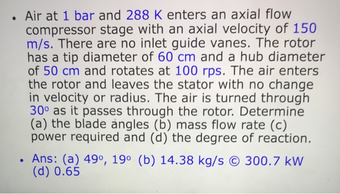 Solved . Air at 1 bar and 288 K enters an axial flow | Chegg.com