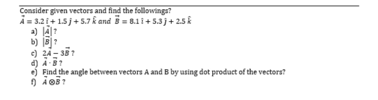 Solved Consider Given Vectors And Find The Followings A Chegg Com