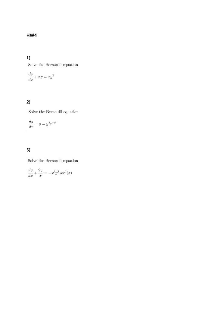 Solved HW4 1) Solve the Bernoulli equation dy du 2) Solve | Chegg.com