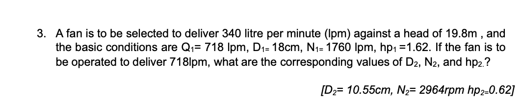 Solved A fan is to be selected to deliver 340 litre per | Chegg.com