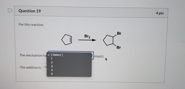 Solved D Question 19 4 pts For this reaction: The mechanism | Chegg.com