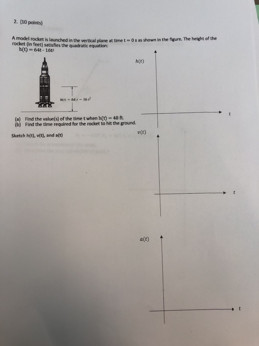 Solved 2. (10 points) A model rocket is launched in the