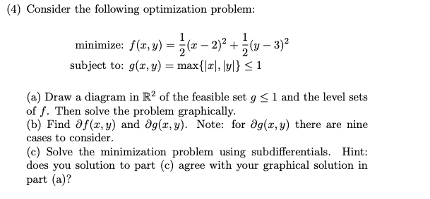 Solved (4) Consider the following optimization problem: | Chegg.com