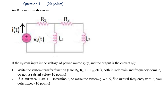 Solved Question 4. (20 points) An RL circuit is shown in R1 | Chegg.com