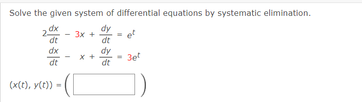 Solved Solve the given system of differential equations by | Chegg.com
