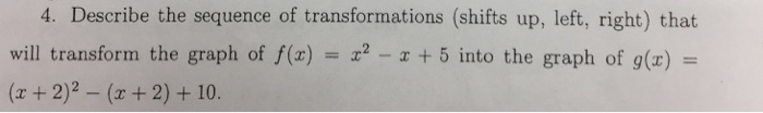 Solved Describe the sequence of transformations (shifts up, | Chegg.com